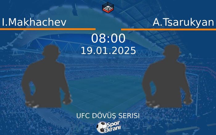 19 Ocak 2025 I.Makhachev vs A.Tsarukyan maçı Hangi Kanalda Saat Kaçta Yayınlanacak? 19 Ocak 2025 I.Makhachev vs A.Tsarukyan maçı Hangi Kanalda Saat Kaçta Yayınlanacak?