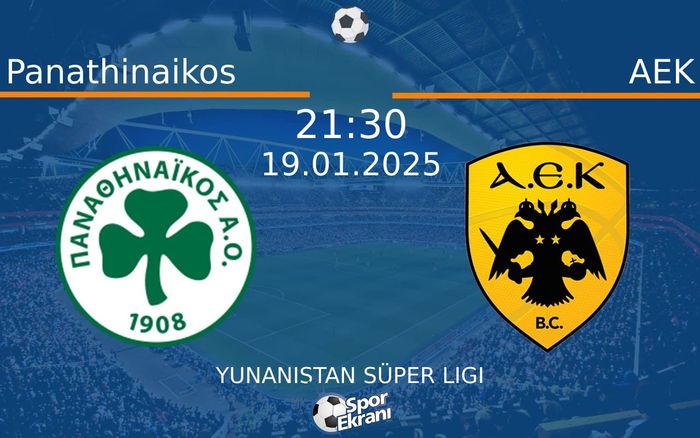 19 Ocak 2025 Panathinaikos vs AEK maçı Hangi Kanalda Saat Kaçta Yayınlanacak? 19 Ocak 2025 Panathinaikos vs AEK maçı Hangi Kanalda Saat Kaçta Yayınlanacak?