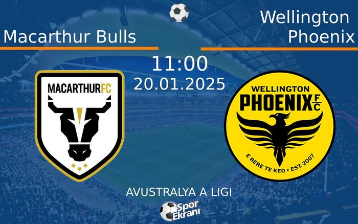 20 Ocak 2025 Macarthur Bulls vs Wellington Phoenix maçı Hangi Kanalda Saat Kaçta Yayınlanacak? 20 Ocak 2025 Macarthur Bulls vs Wellington Phoenix maçı Hangi Kanalda Saat Kaçta Yayınlanacak?