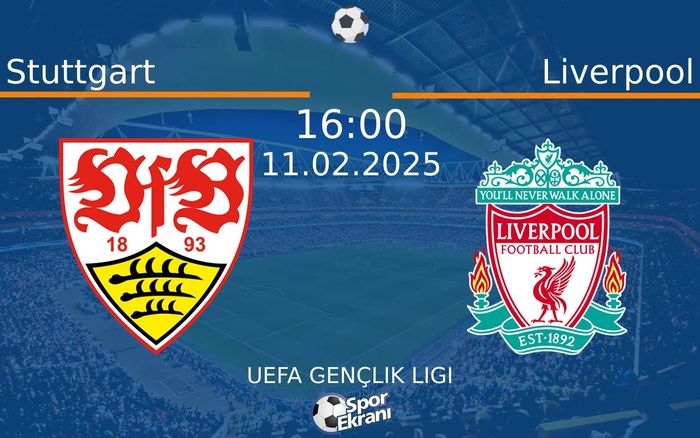 11 Şubat 2025 Stuttgart vs Liverpool maçı Hangi Kanalda Saat Kaçta Yayınlanacak? 11 Şubat 2025 Stuttgart vs Liverpool maçı Hangi Kanalda Saat Kaçta Yayınlanacak?