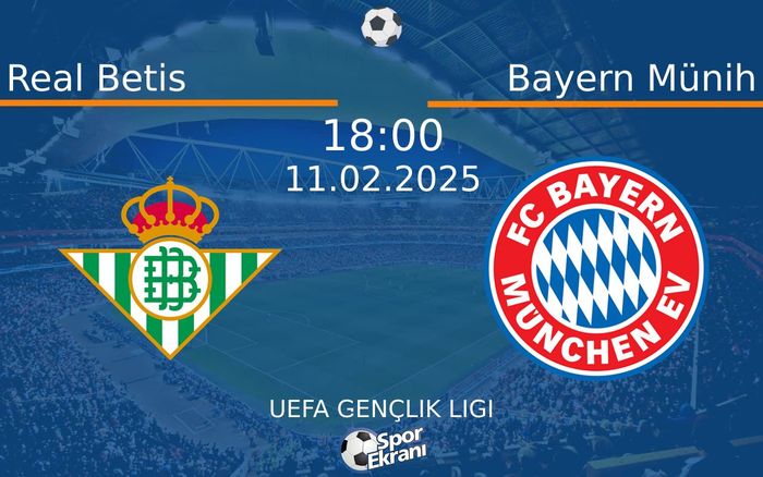 11 Şubat 2025 Real Betis vs Bayern Münih maçı Hangi Kanalda Saat Kaçta Yayınlanacak? 11 Şubat 2025 Real Betis vs Bayern Münih maçı Hangi Kanalda Saat Kaçta Yayınlanacak?