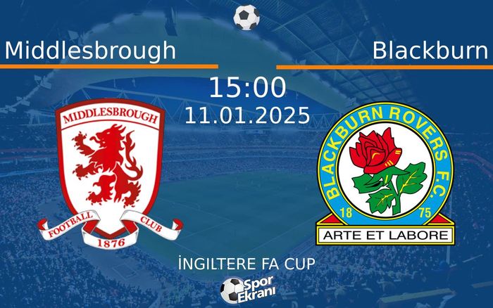 11 Ocak 2025 Middlesbrough vs Blackburn maçı Hangi Kanalda Saat Kaçta Yayınlanacak? 11 Ocak 2025 Middlesbrough vs Blackburn maçı Hangi Kanalda Saat Kaçta Yayınlanacak?