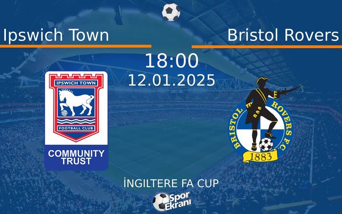 12 Ocak 2025 Ipswich Town vs Bristol Rovers maçı Hangi Kanalda Saat Kaçta Yayınlanacak? 12 Ocak 2025 Ipswich Town vs Bristol Rovers maçı Hangi Kanalda Saat Kaçta Yayınlanacak?