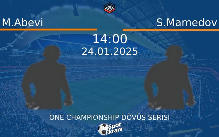 24 Ocak 2025 M.Abevi vs S.Mamedov maçı Hangi Kanalda Saat Kaçta Yayınlanacak? 24 Ocak 2025 M.Abevi vs S.Mamedov maçı Hangi Kanalda Saat Kaçta Yayınlanacak?