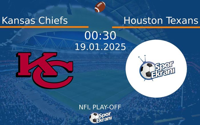 19 Ocak 2025 Kansas Chiefs vs Houston Texans maçı Hangi Kanalda Saat Kaçta Yayınlanacak? 19 Ocak 2025 Kansas Chiefs vs Houston Texans maçı Hangi Kanalda Saat Kaçta Yayınlanacak?