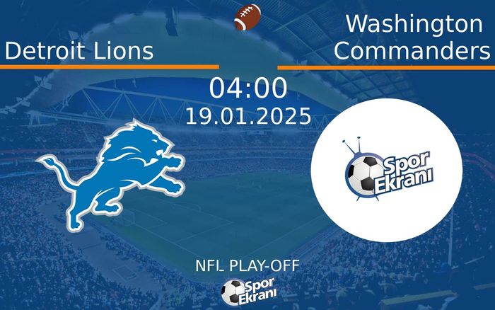 19 Ocak 2025 Detroit Lions vs Washington Commanders maçı Hangi Kanalda Saat Kaçta Yayınlanacak? 19 Ocak 2025 Detroit Lions vs Washington Commanders maçı Hangi Kanalda Saat Kaçta Yayınlanacak?
