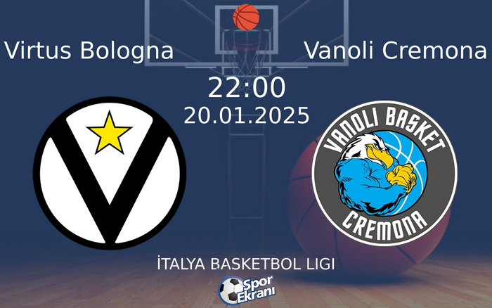 20 Ocak 2025 Virtus Bologna vs Vanoli Cremona maçı Hangi Kanalda Saat Kaçta Yayınlanacak? 20 Ocak 2025 Virtus Bologna vs Vanoli Cremona maçı Hangi Kanalda Saat Kaçta Yayınlanacak?