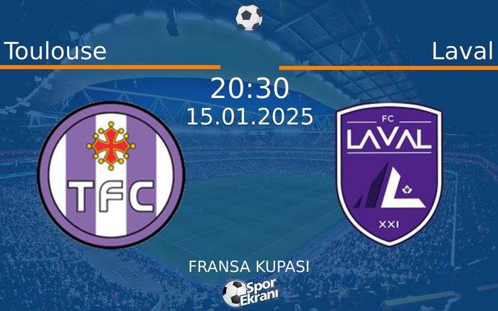 15 Ocak 2025 Toulouse vs Laval maçı Hangi Kanalda Saat Kaçta Yayınlanacak? 15 Ocak 2025 Toulouse vs Laval maçı Hangi Kanalda Saat Kaçta Yayınlanacak?
