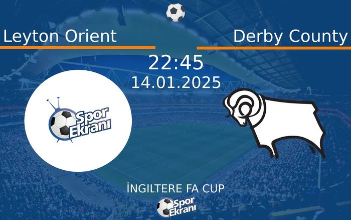 14 Ocak 2025 Leyton Orient vs Derby County maçı Hangi Kanalda Saat Kaçta Yayınlanacak? 14 Ocak 2025 Leyton Orient vs Derby County maçı Hangi Kanalda Saat Kaçta Yayınlanacak?