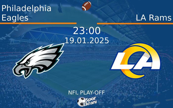 19 Ocak 2025 Philadelphia Eagles vs LA Rams maçı Hangi Kanalda Saat Kaçta Yayınlanacak? 19 Ocak 2025 Philadelphia Eagles vs LA Rams maçı Hangi Kanalda Saat Kaçta Yayınlanacak?