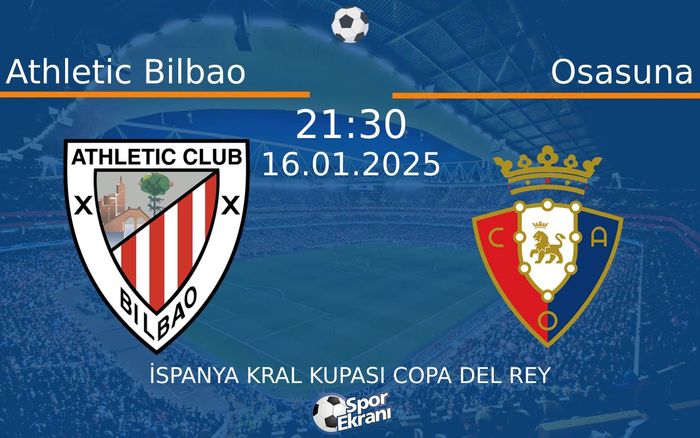 16 Ocak 2025 Athletic Bilbao vs Osasuna maçı Hangi Kanalda Saat Kaçta Yayınlanacak? 16 Ocak 2025 Athletic Bilbao vs Osasuna maçı Hangi Kanalda Saat Kaçta Yayınlanacak?