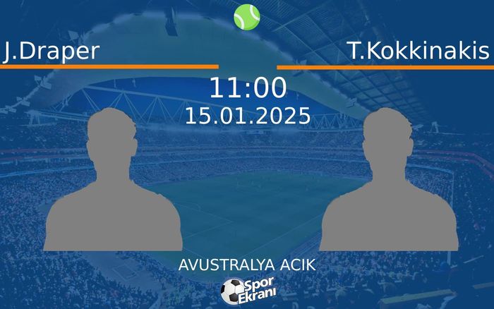 15 Ocak 2025 J.Draper vs T.Kokkinakis maçı Hangi Kanalda Saat Kaçta Yayınlanacak? 15 Ocak 2025 J.Draper vs T.Kokkinakis maçı Hangi Kanalda Saat Kaçta Yayınlanacak?
