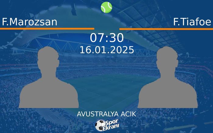 16 Ocak 2025 F.Marozsan vs F.Tiafoe maçı Hangi Kanalda Saat Kaçta Yayınlanacak? 16 Ocak 2025 F.Marozsan vs F.Tiafoe maçı Hangi Kanalda Saat Kaçta Yayınlanacak?