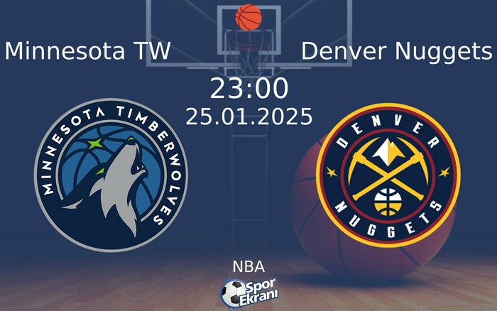 25 Ocak 2025 Minnesota TW vs Denver Nuggets maçı Hangi Kanalda Saat Kaçta Yayınlanacak? 25 Ocak 2025 Minnesota TW vs Denver Nuggets maçı Hangi Kanalda Saat Kaçta Yayınlanacak?