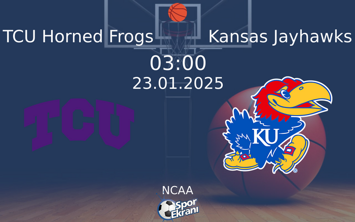 23 Ocak 2025 TCU Horned Frogs vs Kansas Jayhawks maçı Hangi Kanalda Saat Kaçta Yayınlanacak? 23 Ocak 2025 TCU Horned Frogs vs Kansas Jayhawks maçı Hangi Kanalda Saat Kaçta Yayınlanacak?