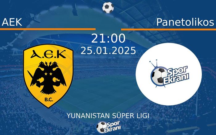 25 Ocak 2025 AEK vs Panetolikos maçı Hangi Kanalda Saat Kaçta Yayınlanacak? 25 Ocak 2025 AEK vs Panetolikos maçı Hangi Kanalda Saat Kaçta Yayınlanacak?