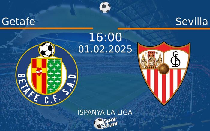 01 Şubat 2025 Getafe vs Sevilla maçı Hangi Kanalda Saat Kaçta Yayınlanacak? 01 Şubat 2025 Getafe vs Sevilla maçı Hangi Kanalda Saat Kaçta Yayınlanacak?
