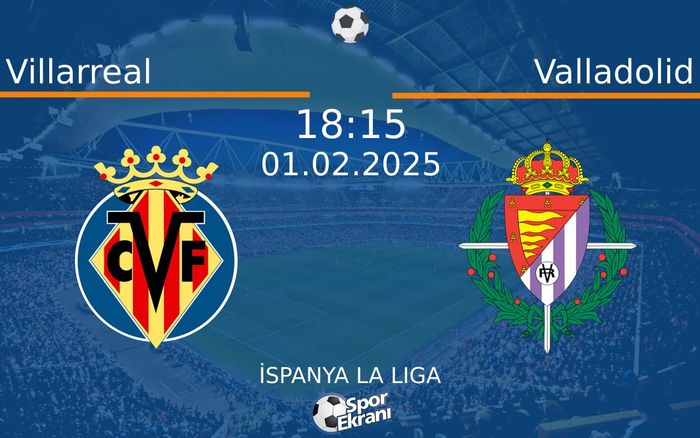 01 Şubat 2025 Villarreal vs Valladolid maçı Hangi Kanalda Saat Kaçta Yayınlanacak? 01 Şubat 2025 Villarreal vs Valladolid maçı Hangi Kanalda Saat Kaçta Yayınlanacak?