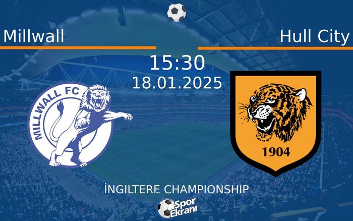 18 Ocak 2025 Millwall vs Hull City maçı Hangi Kanalda Saat Kaçta Yayınlanacak? 18 Ocak 2025 Millwall vs Hull City maçı Hangi Kanalda Saat Kaçta Yayınlanacak?