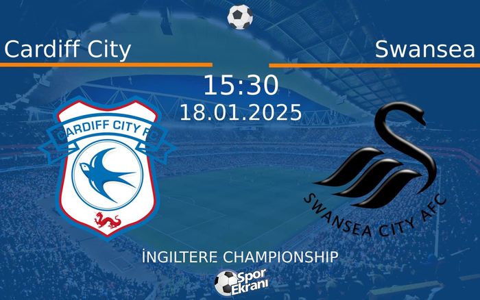 18 Ocak 2025 Cardiff City vs Swansea maçı Hangi Kanalda Saat Kaçta Yayınlanacak? 18 Ocak 2025 Cardiff City vs Swansea maçı Hangi Kanalda Saat Kaçta Yayınlanacak?