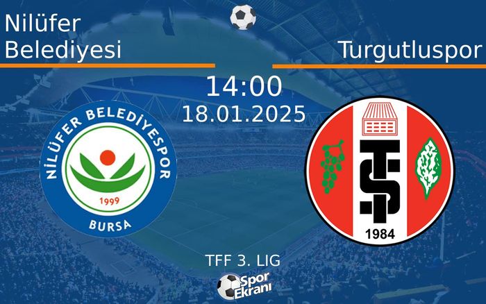 18 Ocak 2025 Nilüfer Belediyesi vs Turgutluspor maçı Hangi Kanalda Saat Kaçta Yayınlanacak? 18 Ocak 2025 Nilüfer Belediyesi vs Turgutluspor maçı Hangi Kanalda Saat Kaçta Yayınlanacak?