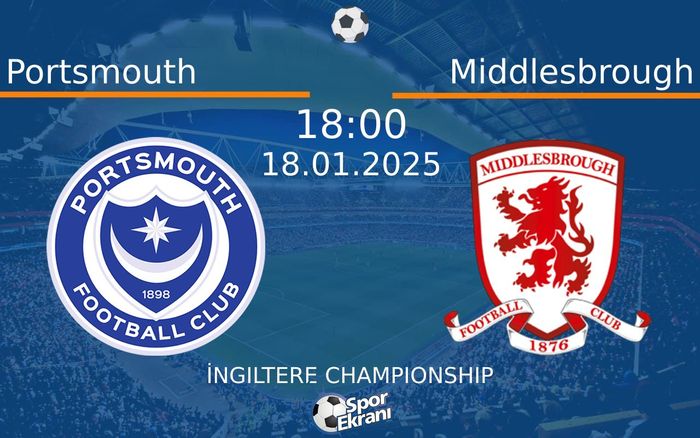 18 Ocak 2025 Portsmouth vs Middlesbrough maçı Hangi Kanalda Saat Kaçta Yayınlanacak? 18 Ocak 2025 Portsmouth vs Middlesbrough maçı Hangi Kanalda Saat Kaçta Yayınlanacak?