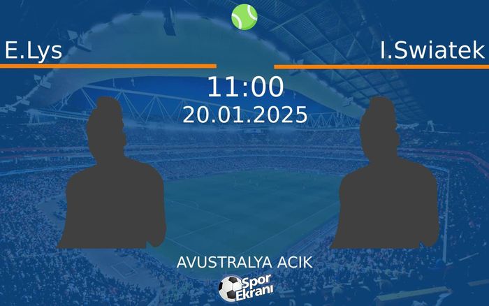 20 Ocak 2025 E.Lys vs I.Swiatek maçı Hangi Kanalda Saat Kaçta Yayınlanacak? 20 Ocak 2025 E.Lys vs I.Swiatek maçı Hangi Kanalda Saat Kaçta Yayınlanacak?