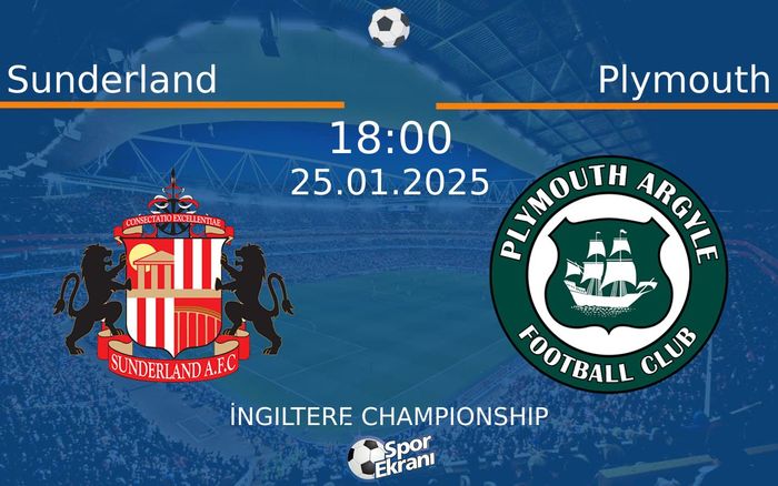 25 Ocak 2025 Sunderland vs Plymouth maçı Hangi Kanalda Saat Kaçta Yayınlanacak? 25 Ocak 2025 Sunderland vs Plymouth maçı Hangi Kanalda Saat Kaçta Yayınlanacak?