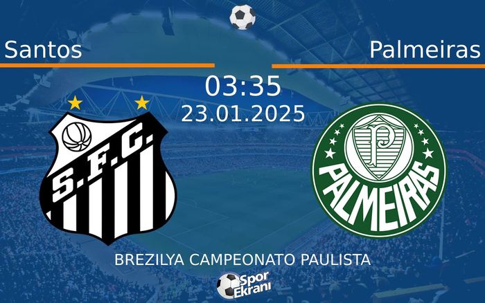 23 Ocak 2025 Santos vs Palmeiras maçı Hangi Kanalda Saat Kaçta Yayınlanacak? 23 Ocak 2025 Santos vs Palmeiras maçı Hangi Kanalda Saat Kaçta Yayınlanacak?