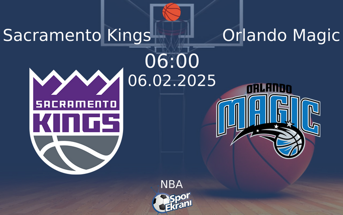 06 Şubat 2025 Sacramento Kings vs Orlando Magic maçı Hangi Kanalda Saat Kaçta Yayınlanacak? 06 Şubat 2025 Sacramento Kings vs Orlando Magic maçı Hangi Kanalda Saat Kaçta Yayınlanacak?