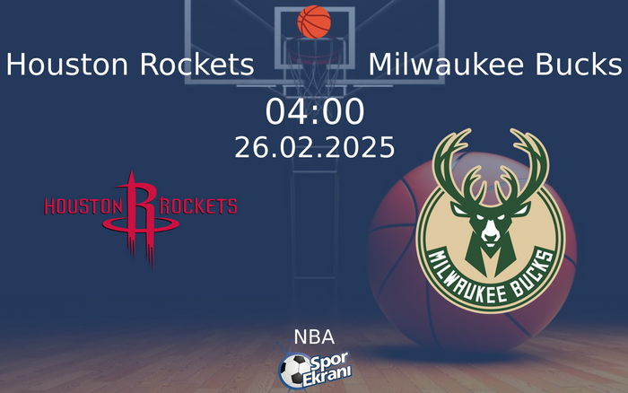26 Şubat 2025 Houston Rockets vs Milwaukee Bucks maçı Hangi Kanalda Saat Kaçta Yayınlanacak? 26 Şubat 2025 Houston Rockets vs Milwaukee Bucks maçı Hangi Kanalda Saat Kaçta Yayınlanacak?