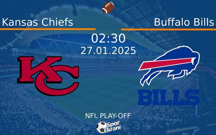 27 Ocak 2025 Kansas Chiefs vs Buffalo Bills maçı Hangi Kanalda Saat Kaçta Yayınlanacak? 27 Ocak 2025 Kansas Chiefs vs Buffalo Bills maçı Hangi Kanalda Saat Kaçta Yayınlanacak?