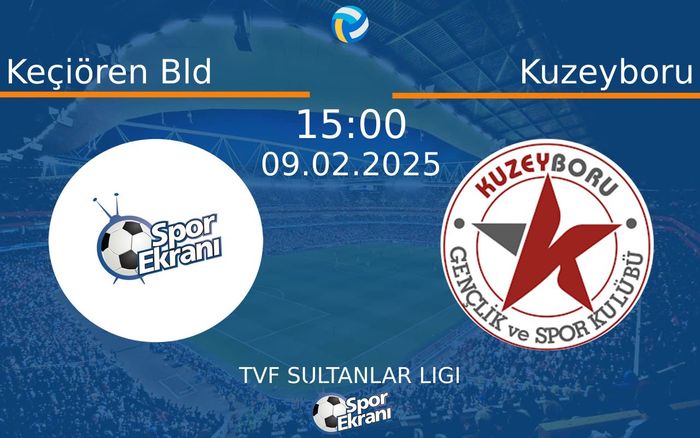 09 Şubat 2025 Keçiören Bld vs Kuzeyboru maçı Hangi Kanalda Saat Kaçta Yayınlanacak? 09 Şubat 2025 Keçiören Bld vs Kuzeyboru maçı Hangi Kanalda Saat Kaçta Yayınlanacak?