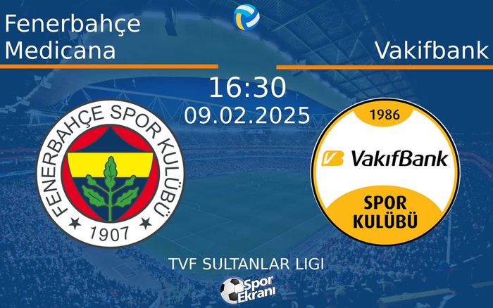 09 Şubat 2025 Fenerbahçe Medicana vs Vakifbank maçı Hangi Kanalda Saat Kaçta Yayınlanacak? 09 Şubat 2025 Fenerbahçe Medicana vs Vakifbank maçı Hangi Kanalda Saat Kaçta Yayınlanacak?