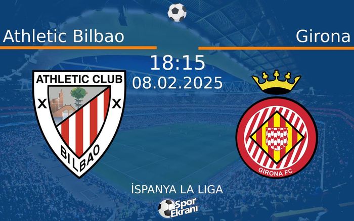 08 Şubat 2025 Athletic Bilbao vs Girona maçı Hangi Kanalda Saat Kaçta Yayınlanacak? 08 Şubat 2025 Athletic Bilbao vs Girona maçı Hangi Kanalda Saat Kaçta Yayınlanacak?