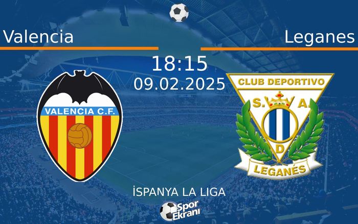 09 Şubat 2025 Valencia vs Leganes maçı Hangi Kanalda Saat Kaçta Yayınlanacak? 09 Şubat 2025 Valencia vs Leganes maçı Hangi Kanalda Saat Kaçta Yayınlanacak?