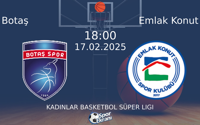 17 Şubat 2025 Botaş vs Emlak Konut maçı Hangi Kanalda Saat Kaçta Yayınlanacak? 17 Şubat 2025 Botaş vs Emlak Konut maçı Hangi Kanalda Saat Kaçta Yayınlanacak?