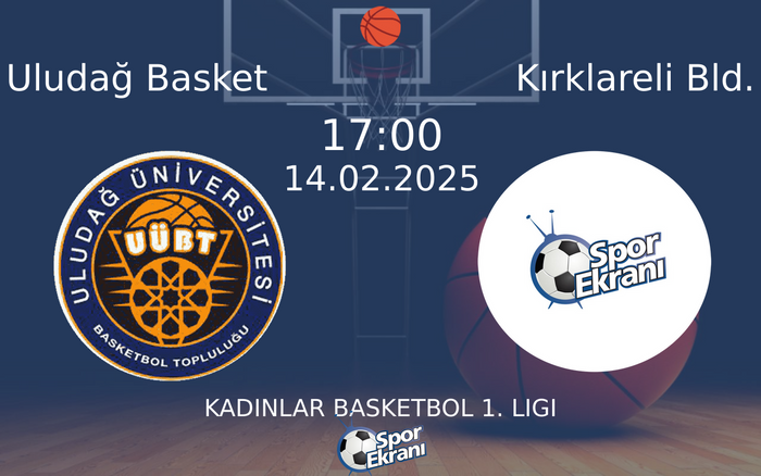 14 Şubat 2025 Uludağ Basket vs Kırklareli Bld. maçı Hangi Kanalda Saat Kaçta Yayınlanacak? 14 Şubat 2025 Uludağ Basket vs Kırklareli Bld. maçı Hangi Kanalda Saat Kaçta Yayınlanacak?