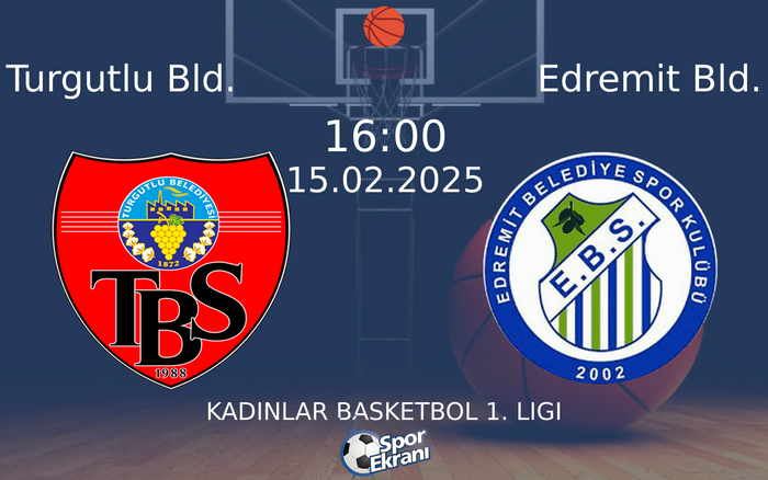 15 Şubat 2025 Turgutlu Bld. vs Edremit Bld. maçı Hangi Kanalda Saat Kaçta Yayınlanacak? 15 Şubat 2025 Turgutlu Bld. vs Edremit Bld. maçı Hangi Kanalda Saat Kaçta Yayınlanacak?