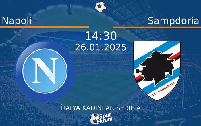 26 Ocak 2025 Napoli vs Sampdoria maçı Hangi Kanalda Saat Kaçta Yayınlanacak? 26 Ocak 2025 Napoli vs Sampdoria maçı Hangi Kanalda Saat Kaçta Yayınlanacak?