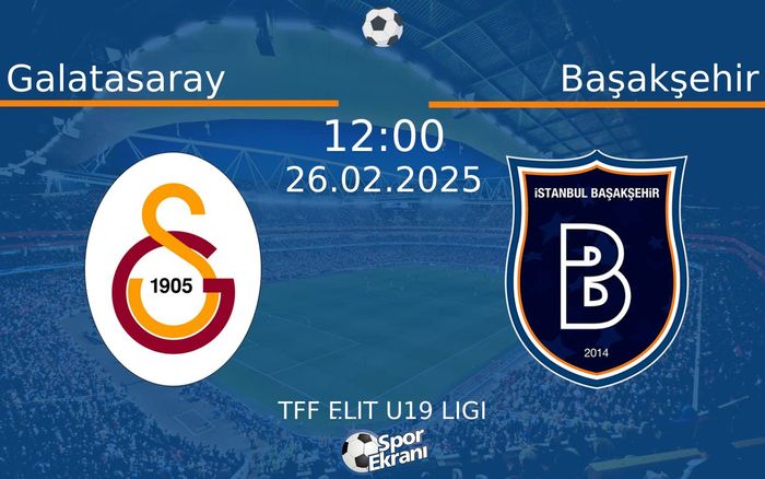 26 Şubat 2025 Galatasaray vs Başakşehir maçı Hangi Kanalda Saat Kaçta Yayınlanacak? 26 Şubat 2025 Galatasaray vs Başakşehir maçı Hangi Kanalda Saat Kaçta Yayınlanacak?