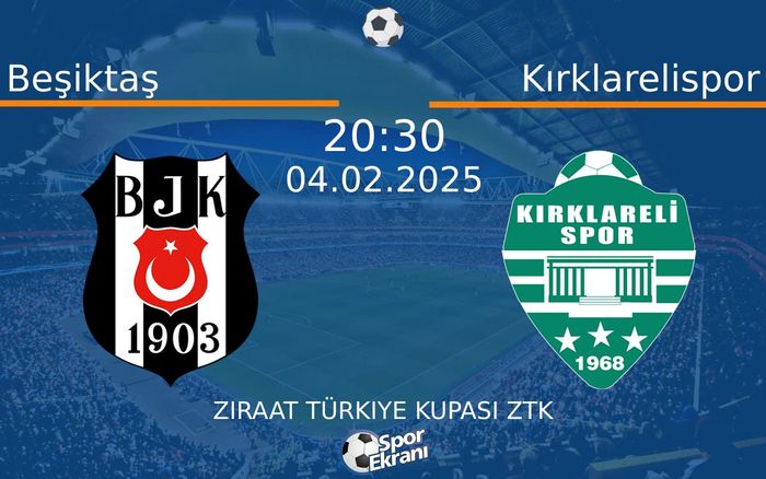 04 Şubat 2025 Beşiktaş vs Kırklarelispor maçı Hangi Kanalda Saat Kaçta Yayınlanacak? 04 Şubat 2025 Beşiktaş vs Kırklarelispor maçı Hangi Kanalda Saat Kaçta Yayınlanacak?