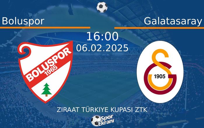 06 Şubat 2025 Boluspor vs Galatasaray maçı Hangi Kanalda Saat Kaçta Yayınlanacak? 06 Şubat 2025 Boluspor vs Galatasaray maçı Hangi Kanalda Saat Kaçta Yayınlanacak?
