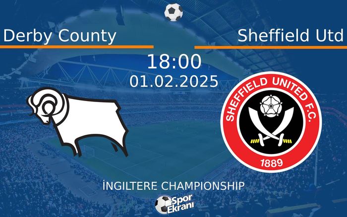 01 Şubat 2025 Derby County vs Sheffield Utd maçı Hangi Kanalda Saat Kaçta Yayınlanacak? 01 Şubat 2025 Derby County vs Sheffield Utd maçı Hangi Kanalda Saat Kaçta Yayınlanacak?