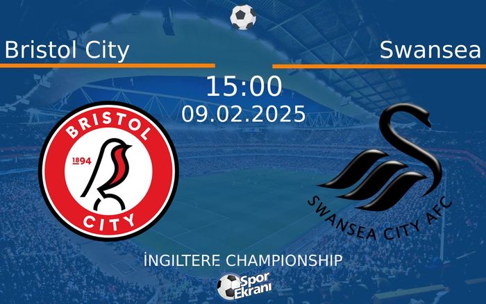 09 Şubat 2025 Bristol City vs Swansea maçı Hangi Kanalda Saat Kaçta Yayınlanacak? 09 Şubat 2025 Bristol City vs Swansea maçı Hangi Kanalda Saat Kaçta Yayınlanacak?