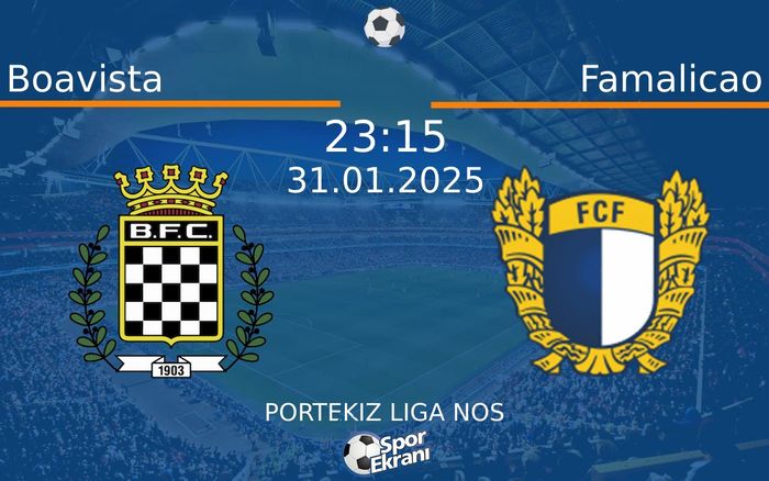 31 Ocak 2025 Boavista vs Famalicao maçı Hangi Kanalda Saat Kaçta Yayınlanacak? 31 Ocak 2025 Boavista vs Famalicao maçı Hangi Kanalda Saat Kaçta Yayınlanacak?