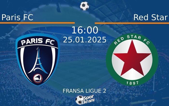 25 Ocak 2025 Paris FC vs Red Star maçı Hangi Kanalda Saat Kaçta Yayınlanacak? 25 Ocak 2025 Paris FC vs Red Star maçı Hangi Kanalda Saat Kaçta Yayınlanacak?