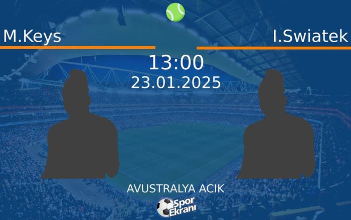 23 Ocak 2025 M.Keys vs I.Swiatek maçı Hangi Kanalda Saat Kaçta Yayınlanacak? 23 Ocak 2025 M.Keys vs I.Swiatek maçı Hangi Kanalda Saat Kaçta Yayınlanacak?