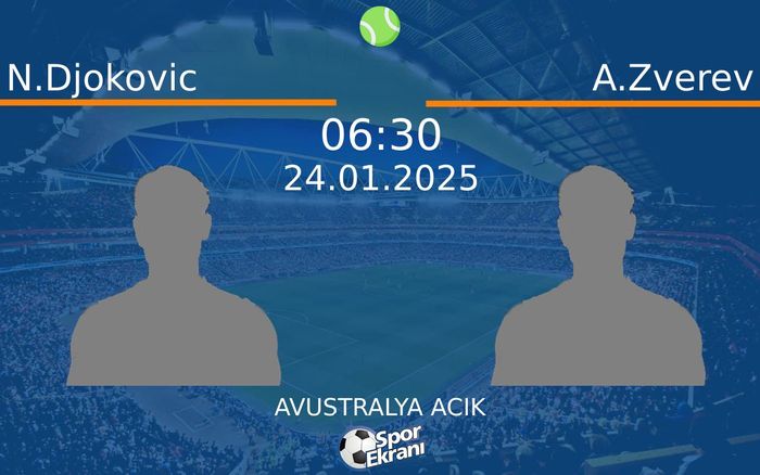24 Ocak 2025 N.Djokovic vs A.Zverev maçı Hangi Kanalda Saat Kaçta Yayınlanacak? 24 Ocak 2025 N.Djokovic vs A.Zverev maçı Hangi Kanalda Saat Kaçta Yayınlanacak?