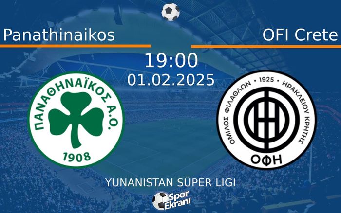 01 Şubat 2025 Panathinaikos vs OFI Crete maçı Hangi Kanalda Saat Kaçta Yayınlanacak? 01 Şubat 2025 Panathinaikos vs OFI Crete maçı Hangi Kanalda Saat Kaçta Yayınlanacak?